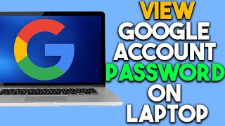 How To View Google Account Password On PC amp Laptop  Full Guide [upl. by Vitoria622]