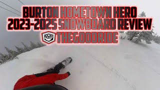 Burton Hometown Hero 2024 2025 Snowboard Review [upl. by Frantz]