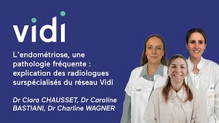 Lendométriose une pathologie fréquente  explication des radiologues surspécialisés du réseau Vidi [upl. by Athalee]