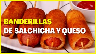 COMO HACER BANDERILLAS DE SALCHICA Y QUESO [upl. by Kannan]