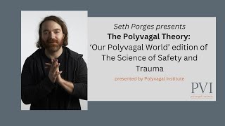 Seth Porges The Polyvagal Theory Our Polyvagal World Edition of The Science of Safety and Trauma [upl. by Assirahc]