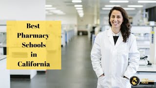 7 Best Pharmacy Schools In California in 2022 [upl. by Ecilayram209]