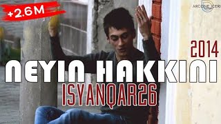 iSyanQaR26  Neyin Hakkını 2014 [upl. by Clapper772]