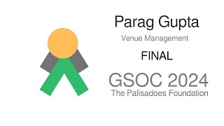 Parag Gupta  GSoC 2024 Final [upl. by Eelrak]