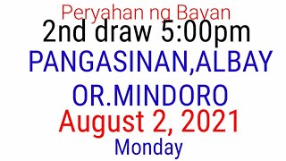 Peryahan ng Bayan  PANGASINAN ALBAYORMINDORO NO DRAW August 2 2021 2ND DRAW RESULT [upl. by Enyawal]