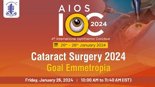 AIOC IOC2024  Cataract Surgery 2024  Goal Emmetropia [upl. by Enitsenrae180]