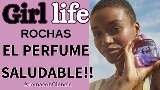 GIRL LIFE  ROCHAS PERFUME DE DISEÑADOR SALUDABLE I AromaconCiencia [upl. by Taveda27]