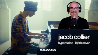 Incredible  Jacob Collier  Hyperballad Björk cover  Mahogany Session  Reaction [upl. by Sirref]