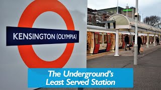 Kensington Olympia  The Tubes Least Served Station [upl. by Adok]