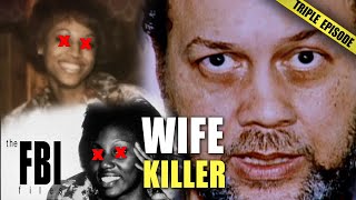 Husbands Who Murdered Their Wife  TRIPLE EPISODE  The FBI Files [upl. by Wickman]