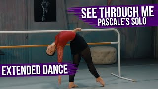 Extended Dance  See Through Me  Pascales Solo  The Next Step Season 9 [upl. by Ahsinid]