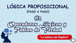 29  Operadores Lógicos Conjunción Disyunción Implicación y Bicondicional  Lógica Proposicional [upl. by Kaila351]