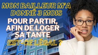 Congé de 3 mois à son locataire pour loger un membre de la famille  estce légal [upl. by Zoldi]