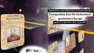 Fachgespräch “Zwangsarbeit – Eine NSVerbrechensgeschichte in Europa” [upl. by Tamaru283]