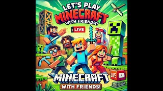 Lets Play Minecraft With Friends [upl. by Eimme]