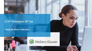 CCH® ProSystem fx® Tax Using Return Rebuilder [upl. by Dallis]