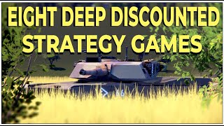 Eight Deep Discounted Strategy Games [upl. by Morry724]