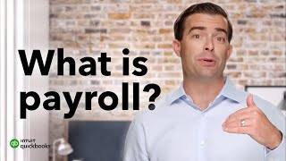 What is Payroll Introduction to Payroll  QuickBooks Payroll [upl. by Lu]