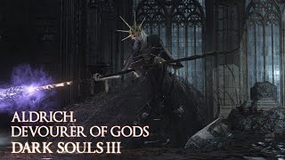 Aldrich Devourer of Gods  Dark Souls III [upl. by Gnahc815]