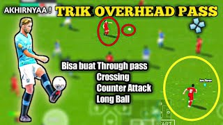 TRIK OVERHEAD PASS PES PPSSPP  UMPAN BOLA ATAS KELAS DUNIA [upl. by Nosydam]