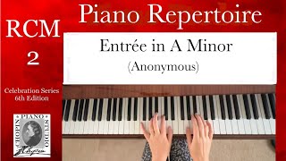 Entrée in A Minor Anonymous RCM 2 Piano Repertoire 2022 Edition [upl. by Jordanson]