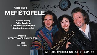 MEFISTOFELE Ramey Armiliato GallardoDomas De Gyldenfelt  GYÖRIVÀNIY RÀTH BAires 681999 [upl. by Leirraj]