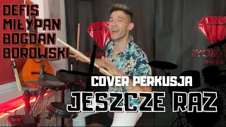 JESZCZE RAZ  COVER PERKUSJA [upl. by Lehet]