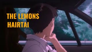 The Lemons  Hairtai Lyrics [upl. by Frances]