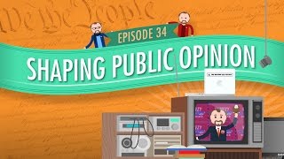 Shaping Public Opinion Crash Course Government and Politics 34 [upl. by Erihppas]