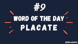 Placate  Word of the Day  9  Improve your English Vocabulary  Learn Vocabulary [upl. by Mahsih954]