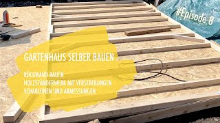 DIY Gartenhaus selber bauen Ep 8  Rückwand bauen [upl. by Lazor]