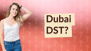 Is Dubai in DST [upl. by Chevy528]