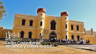 De Penitenciaría a Centro Costarricense de Ciencia y Cultura  22 años de hacer historia [upl. by Neelia932]