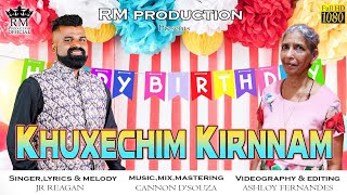 New Konkani Song 2022  KHUXECHIM KIRNNAM JrReagan  Official Video [upl. by Gladis]