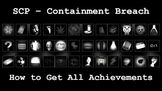 SCP Containment Breach  How to get all Achievements 1311 [upl. by Hallam]