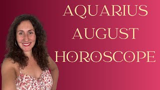 AQUARIUS  August Horoscope [upl. by Tegirb]