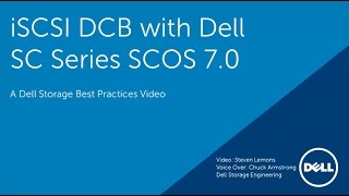 iSCSI DCB with Dell SC Series Arrays using Storage Center OS 70 [upl. by Lednyc969]