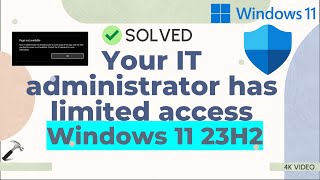 Your IT administrator has limited access in Windows 11 23H2 [upl. by Harima]