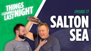 The Salton Sea  The Accidental Salt Lake in California Now With NUKES™  TILLN EP 77 [upl. by Errehs]