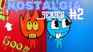 Nostalgia Series 2  Fireboy and Watergirl [upl. by Hayn]