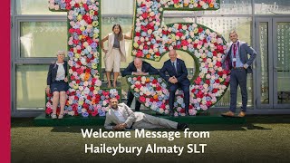 Welcome Message from Haileybury Almaty SLT [upl. by Ainslee]