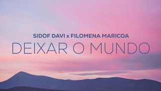 Sidof Davi feat Filomena Maricoa  Deixar o Mundo LetraLyrics [upl. by Wildee]