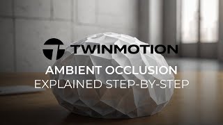 Twinmotion 20241  Enhance Your Renders with Ambient Occlusion StepbyStep Guide [upl. by Rabaj]