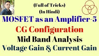 MOSFET as an Amplifier  Mid Band Analysis of MOSFET Analog Electronics46 by SAHAV SINGH YADAV [upl. by Ereveniug]