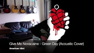 Give Me Novacaine  Green Day Acoustic Cover [upl. by Richey]