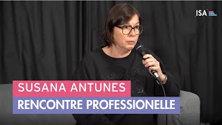 ISA Paris  Rencontre Professionnelle Susana Antunes [upl. by De]