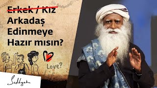 Bir Erkek veya Kız Arkadaş Edinmek İçin Doğru Yaş Nedir  Sadhguru Türkçe [upl. by Akehsyt670]