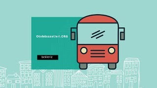 🚌 Otobüs Saatleri ORG  Tüm Otobüslerin Kalkış ve Hareket Saatleri [upl. by Eillime]