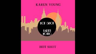 Karen Young  Hot Shot Original 12 Inch Version [upl. by Dorian935]