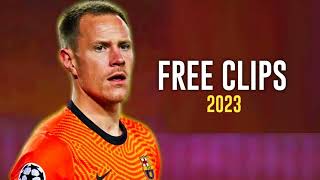 Ter Stegen  Free Clips 2023  Best Saves  No Watermark  202223 [upl. by Enirac479]